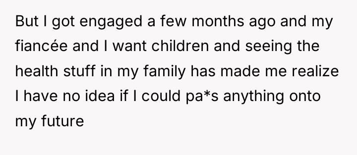 But I got engaged a few months ago and my...