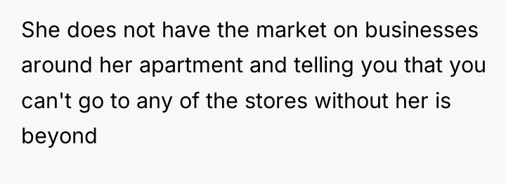 She does not have the market on businesses around her...