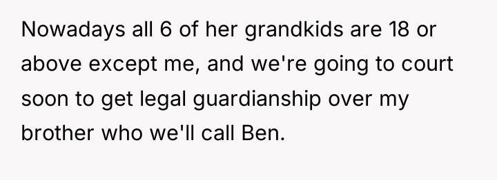 Nowadays all 6 of her grandkids are 18 or above...