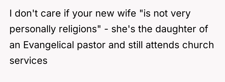 I don't care if your new wife "is not very...