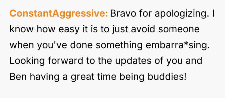 ConstantAggressive Bravo for apologizing. I know how easy it is...
