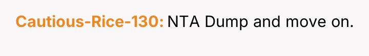 Cautious-Rice-130 NTA Dump and move on.