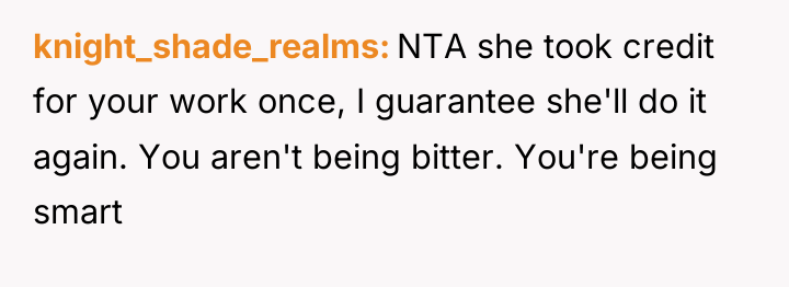 knight_shade_realms NTA she took credit for your work once, I...