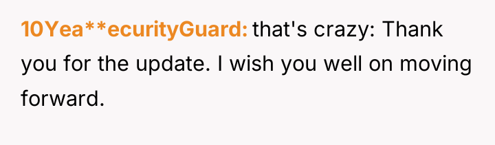 10Yea**ecurityGuard that's crazy: Thank you for the update. I wish...