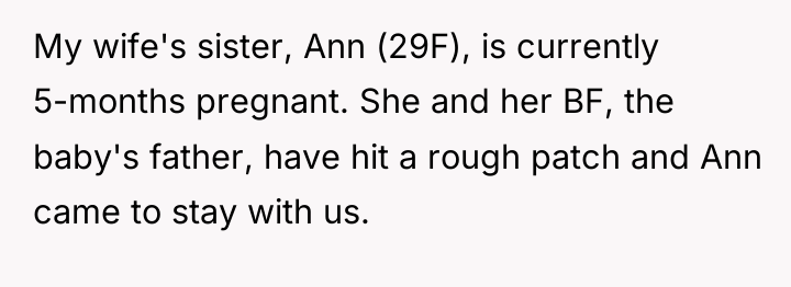 My wife's sister, Ann (29F), is currently 5-months pregnant. She...