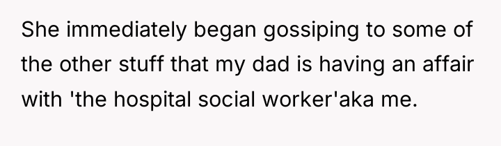 She immediately began gossiping to some of the other stuff...