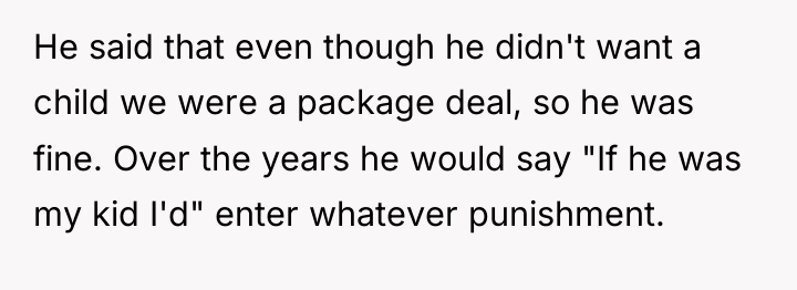 He said that even though he didn't want a child...