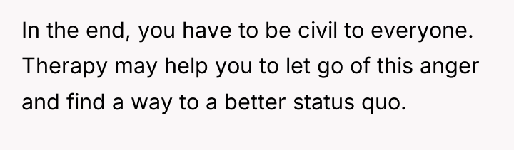 In the end, you have to be civil to everyone....