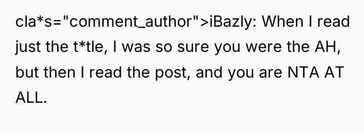 cla*s="comment_author">iBazly: When I read just the t*tle, I was so...