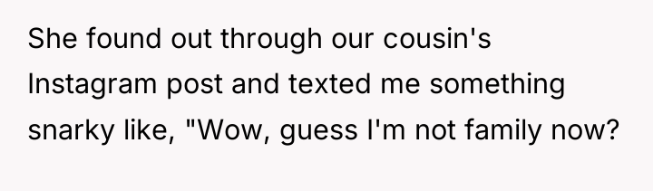 She found out through our cousin's Instagram post and texted...