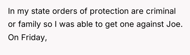 In my state orders of protection are criminal or family...