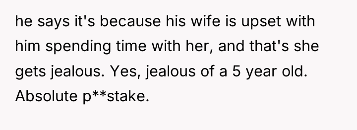 he says it's because his wife is upset with him...