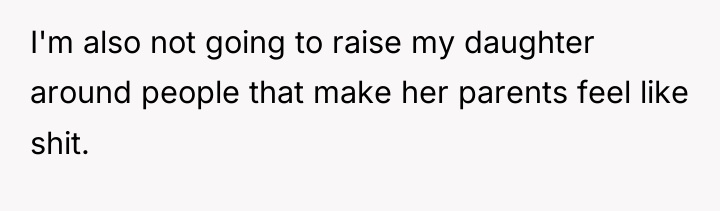 I'm also not going to raise my daughter around people...