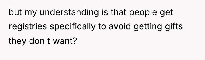 but my understanding is that people get registries specifically to...