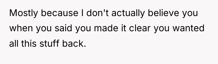 Mostly because I don't actually believe you when you said...