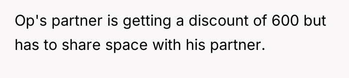 Op's partner is getting a discount of 600 but has...