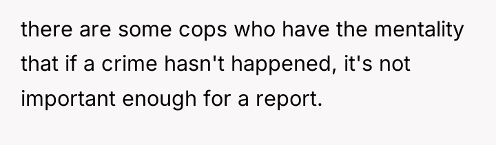 there are some cops who have the mentality that if...