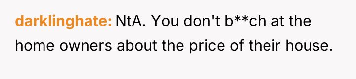 darklinghate NtA. You don't b**ch at the home owners about...