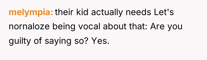 melympia their kid actually needs Let's nornaloze being vocal about...