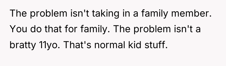 The problem isn't taking in a family member. You do...