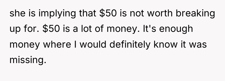 she is implying that $50 is not worth breaking up...