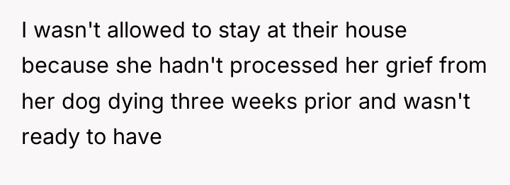 I wasn't allowed to stay at their house because she...