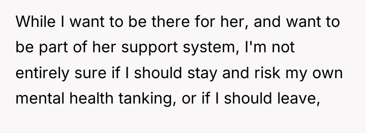 While I want to be there for her, and want...