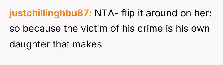 justchillinghbu87 NTA- flip it around on her: so because the...
