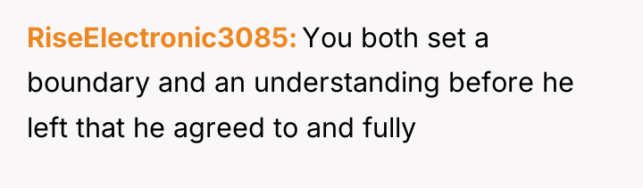RiseElectronic3085 You both set a boundary and an understanding before...