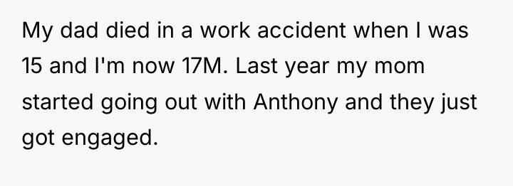 My dad died in a work accident when I was...