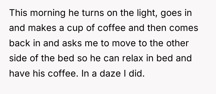 This morning he turns on the light, goes in and...