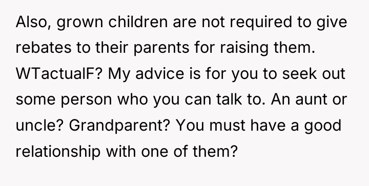 Also, grown children are not required to give rebates to...