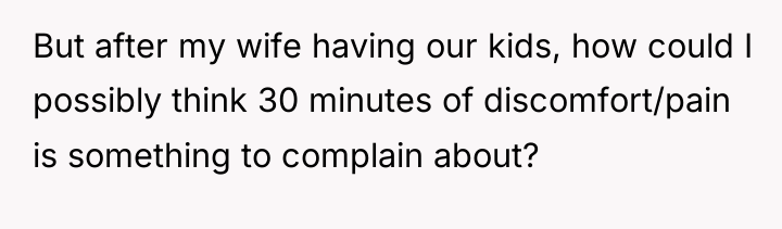 But after my wife having our kids, how could I...