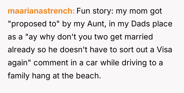 maarianastrench Fun story: my mom got "proposed to" by my...