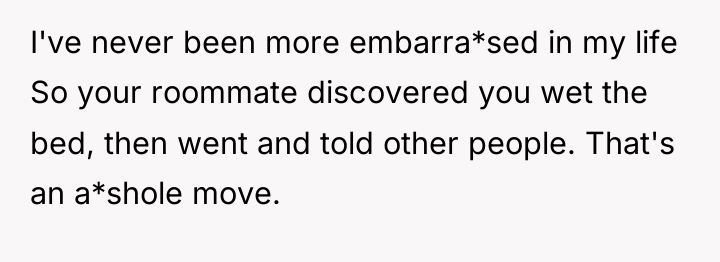 I've never been more embarra*sed in my life So your...