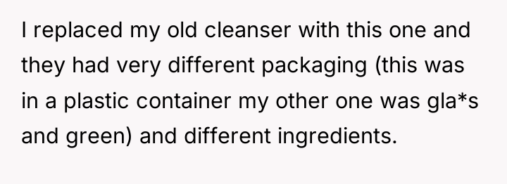 I replaced my old cleanser with this one and they...
