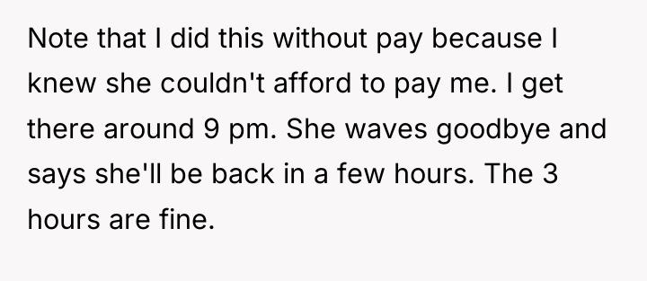 Note that I did this without pay because I knew...