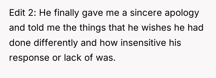 Edit 2: He finally gave me a sincere apology and...
