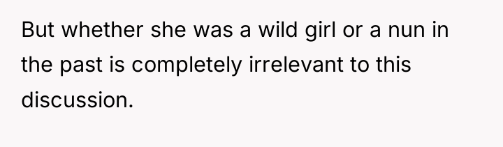 But whether she was a wild girl or a nun...