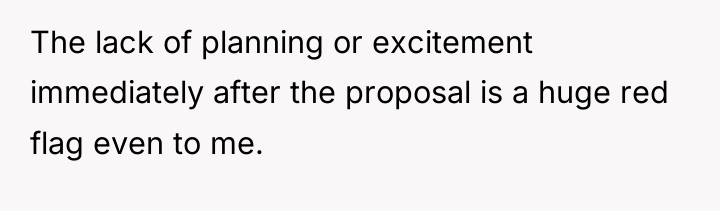 The lack of planning or excitement immediately after the proposal...