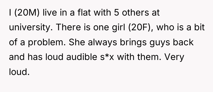 I (20M) live in a flat with 5 others at...