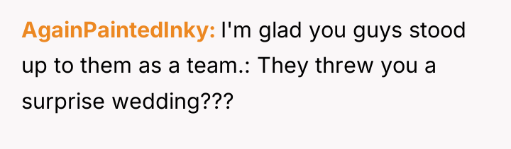 AgainPaintedInky I'm glad you guys stood up to them as...