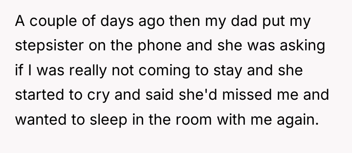 A couple of days ago then my dad put my...