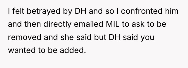 I felt betrayed by DH and so I confronted him...