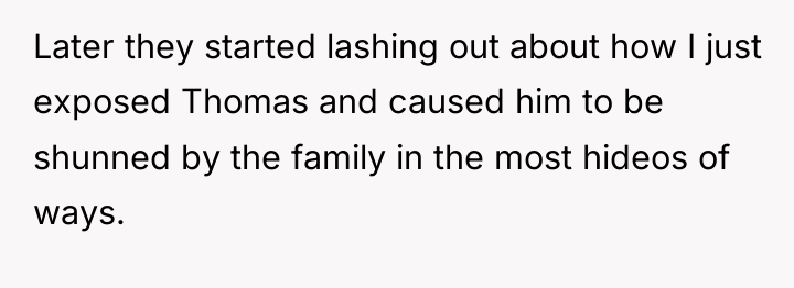 Later they started lashing out about how I just exposed...