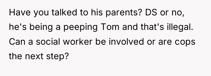 Have you talked to his parents? DS or no, he's...