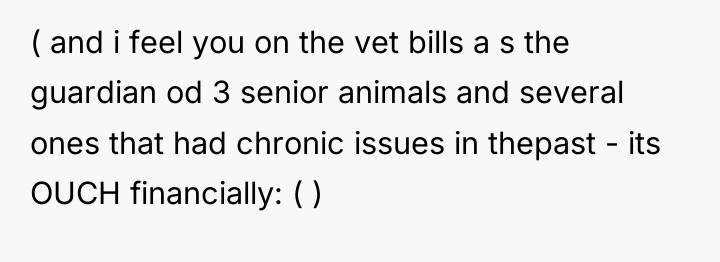 ( and i feel you on the vet bills a...