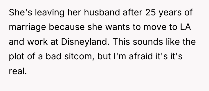 She's leaving her husband after 25 years of marriage because...