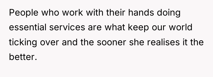 People who work with their hands doing essential services are...