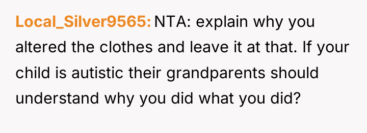 Local_Silver9565 NTA: explain why you altered the clothes and leave...